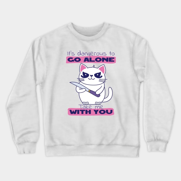 Take Me With You Funny Cat With Knife Crewneck Sweatshirt by JS Arts